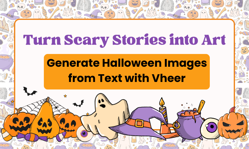 Turn Scary Stories into Art: Generate Halloween Images from Text with Vheer